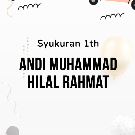 Syukuran 1th Andi Muhammad Hilal Rahmat